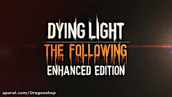 تریلر بازی Dying Light The Following
