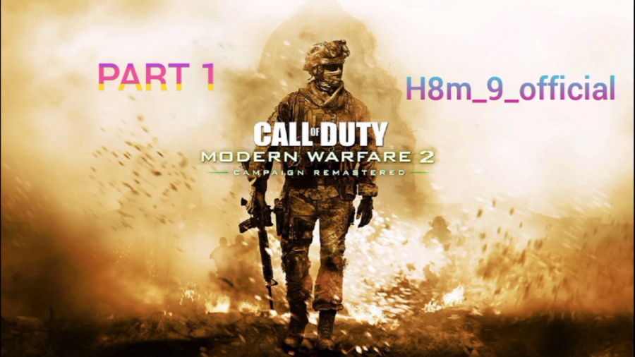 CALL OF DUTY MODERN WARFARE 2 - PART 1