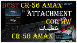 BEST CR-56 AMAX ATTACHMENT CALL OF DUTY.بهترین تنظیمات سی آر 56