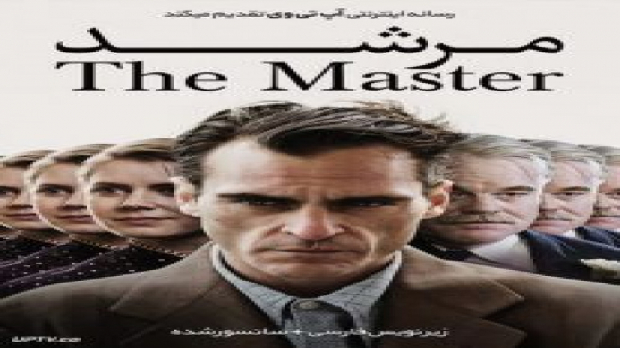 فیلم The Master 2012 مرشد با زیرنویس فارسی زمان7012ثانیه