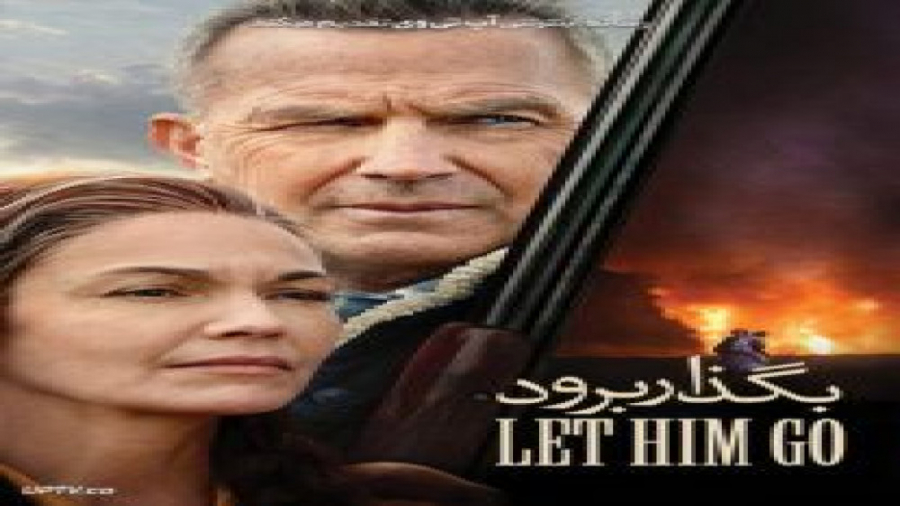 فیلم Let Him Go 2020 بگذار برود با زیرنویس فارسی زمان6698ثانیه