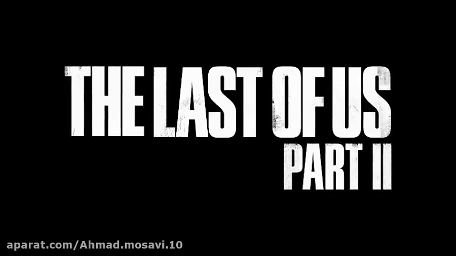 تریلر جدید The Last of Us Part 2
