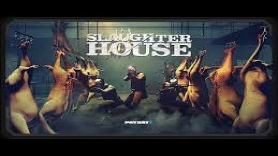 PAYDAY 2 SLALSLAUGHTERHOUSE