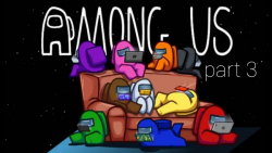 Among us part 3