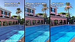 مقایسه دوربین Xiaomi Mi 10 Ultra با Huawei Mate 40 Pro با iPhone 12 Pro Max
