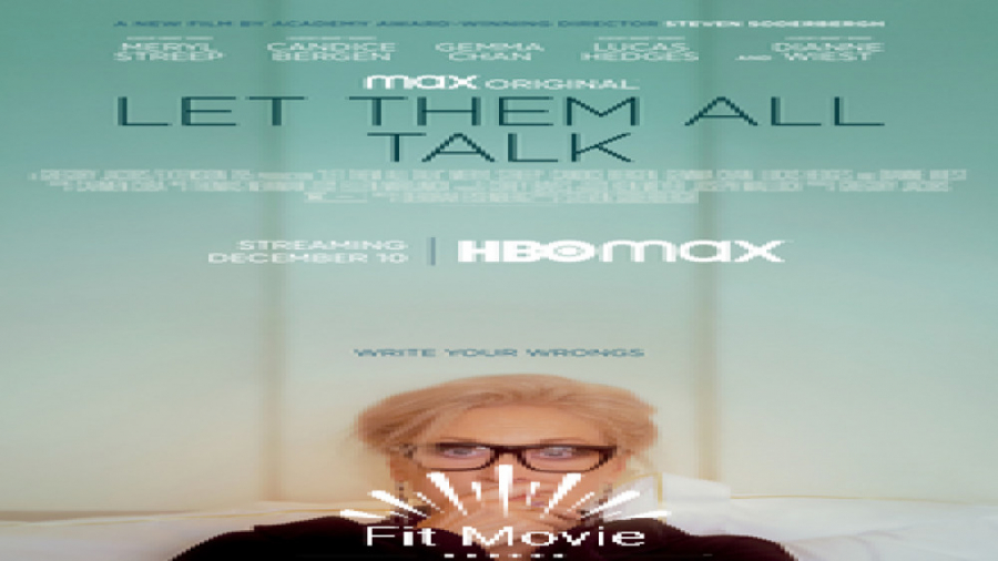 فیلم بگذار همه حرف بزنند (Let Them All Talk 2020) زمان6225ثانیه
