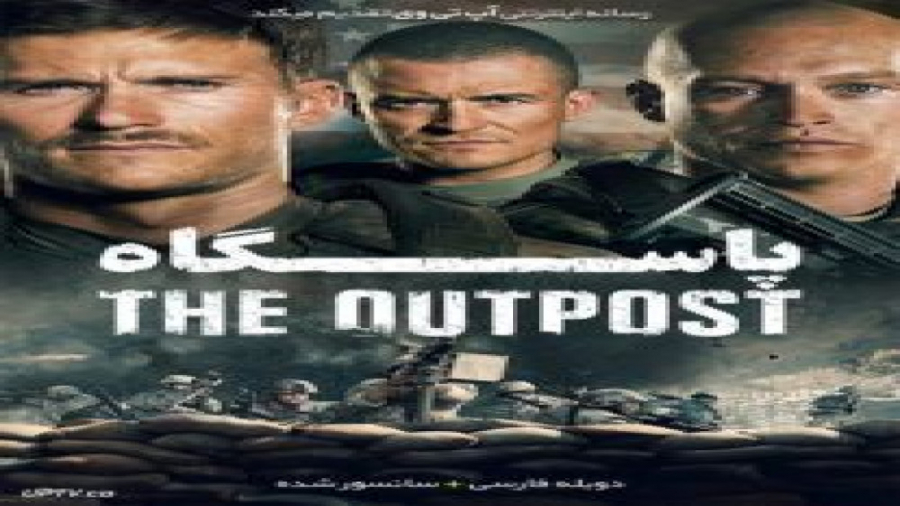 فیلم The Outpost 2020 پاسگاه با زیر نویس فارسی با کیفیت عالی زمان7237ثانیه