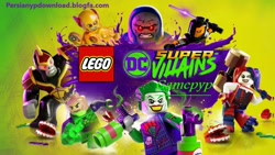 تریلر جذاب و پر هیجان بازی Lego DC Super Villains