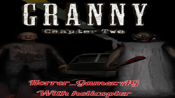 Granny chapter 2 with Horrer_Gamer.AG Escape from the helicopter