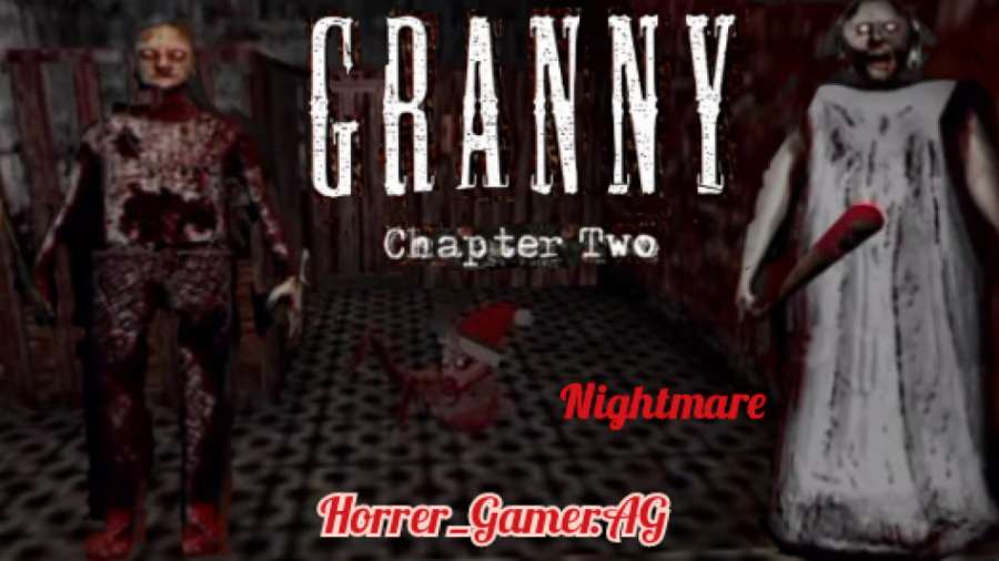 Granny chapter 2 with Horrer_Gamer.AG Espace to nightmare