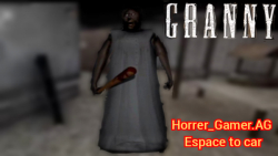 Granny with Horrer_Gamer.AG Espace to car