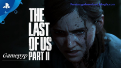 تریلر جذاب و پر هیجان بازی The Last Of Us Part 2