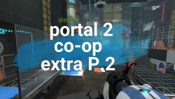 Portal 2 Co Op Extra P 1