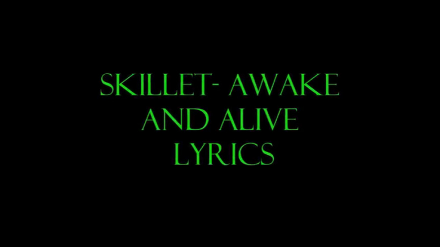 ( Skillet - Awake And Alive Lyrics ( HD