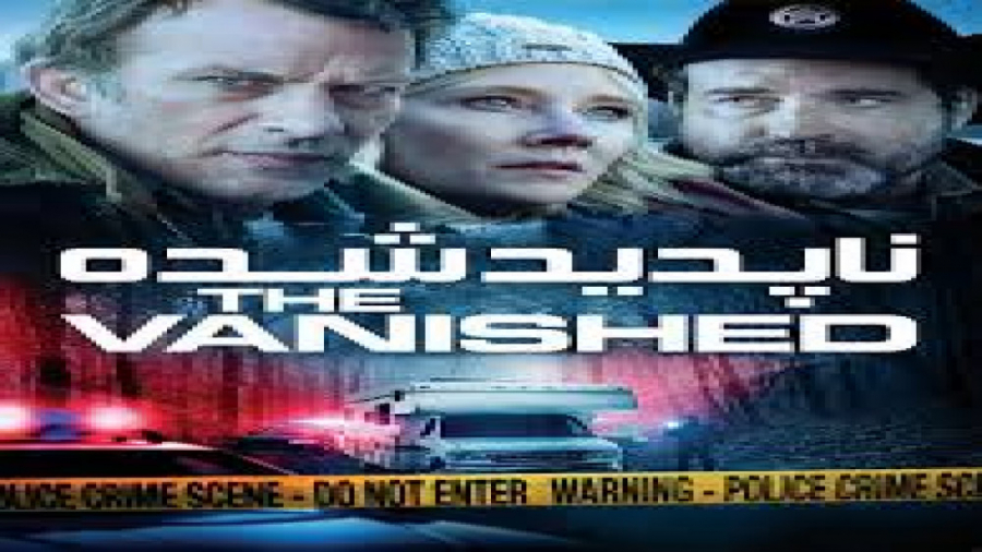 فیلم اکشن راز الود ناپدید شده با زیرنویس فارسی The Vanished 2020 زمان6456ثانیه