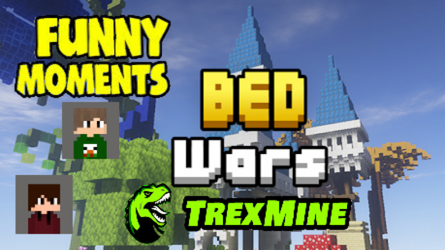 ( Bed Wars TrexMine ( Funny Moment#039; s