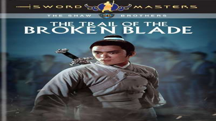 فیلم اکشن ورزمی رد شمشیر شکسته Trail of the Broken Blade 1967_دوبله زمان5435ثانیه