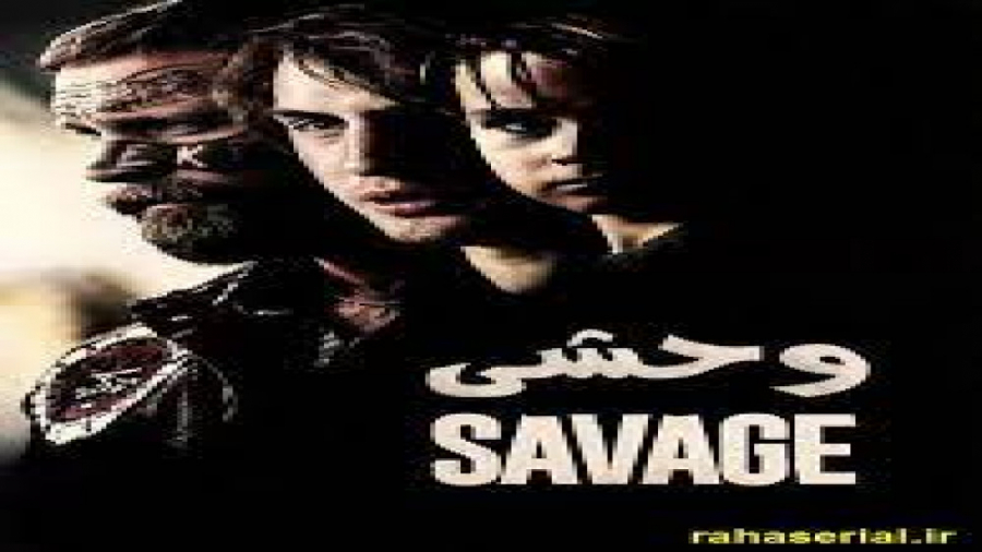 فیلم  جنایی وحشی Savage_دوبله فارسی زمان5671ثانیه
