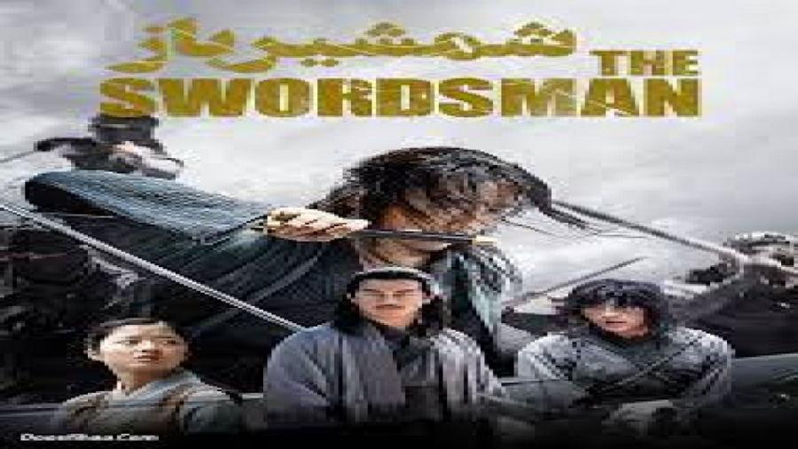 فیلم اکشن وتاریخی  شمشیرباز The Swordsman_دوبله فارسی زمان5954ثانیه