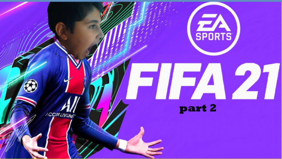 fifa part 2 fifa 21