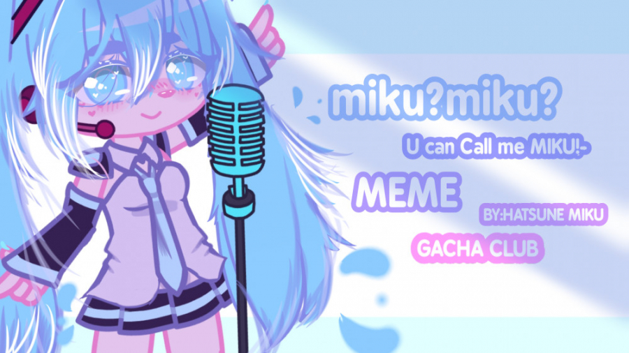 فیلم Miku Miku U Can Call Me Miku Meme Gacha Club ویدیو کلیپ مجله شهروند