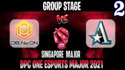 Neon vs Aster Game 2 | Bo2 | Group Stage ONE Esports Singapore Major DPC 2021