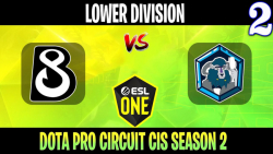 ESL One DPC CIS | B8 vs Prosti Esli Game 2 | Bo3 | Lower Division