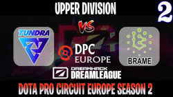 DreamLeague S15 DPC EU | Tundra vs Brame Game 2 | Bo3 | Upper Division