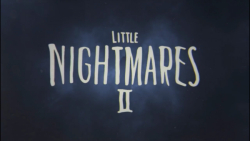 تریلر Little Nightmares II