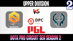 OB.Neon vs Execration | Game 2 | 2021/05/01 | PGL DPC SEA Upper Division 2021