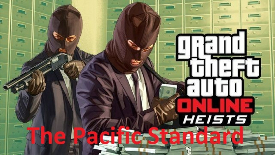 (هایست های آنلاین بازی) GTA V Online - Pacific Standard Job