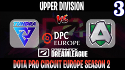 Alliance vs Tundra | Game 3 | 2021/5/11 | DreamLeague S15 DPC EU Upper Division