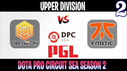 OB Neon vs Fnatic | Game 2 | 2021/5/13 | PGL DPC SEA Upper Division 2021