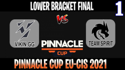 Vikin.gg vs TSpirit | Game 1 | 2021/5/31 | Lower Bracket Final Pinnacle Cup 2021