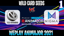 VG vs Nigma | Game 1 | 2021/6/2 | Wild Card Seeds WePlay AniMajor