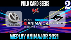 VG vs Secret | Game 2 | 2021/6/2 | Wild Card Seeds WePlay AniMajor DPC 2021