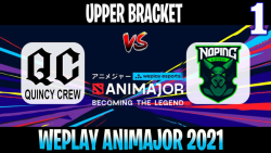 Quincy Crew vs NoPing Game 1 - Bo3 - Upper Bracket WePlay AniMajor DPC 2021