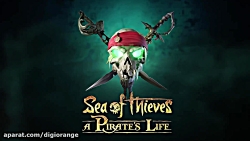 تریلر بازی Sea of Thieves A Pirate#039;s Life در رویداد E3 2021
