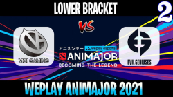 VG vs EG Game 2 - Bo3 - Lower Bracket WePlay AniMajor DPC 2021