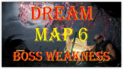 BOSS WEAKNESS MAP 6 (DREAM) NIOH 2 ,نقاط ضعف باس های مپ ششم