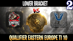 Empire vs Unique Game 2 - Bo3 - Lower Bracket Qualifier The International