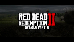 جزئیات بازی رد دد ریدمپشن 2 پارت 5 | Red Dead Redemption 2 Details part 5