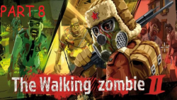 گیم پلی بازی The Walking Zombie 2 قسمت ۸
