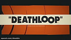 تریلر جدیدی از گیم پلی Deathloop منتشر شد
