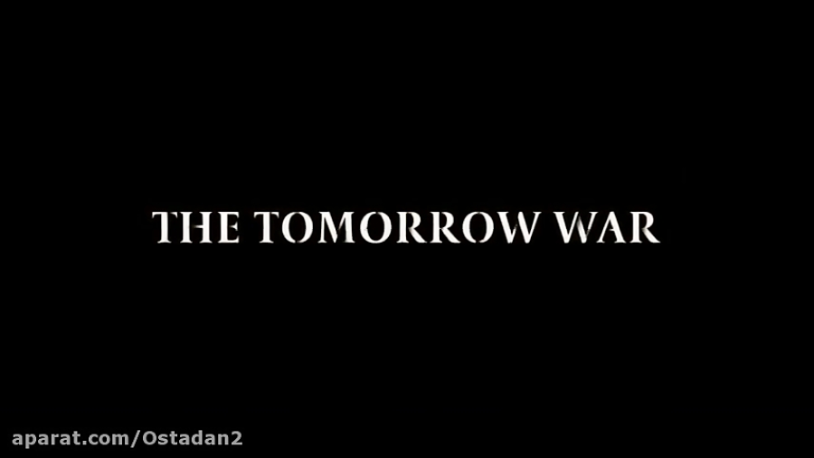 دانلود فیلم سینمایی جنگ فردا The Tomorrow War 2021 با دوبله فارسی و سانسور شده زمان8127ثانیه