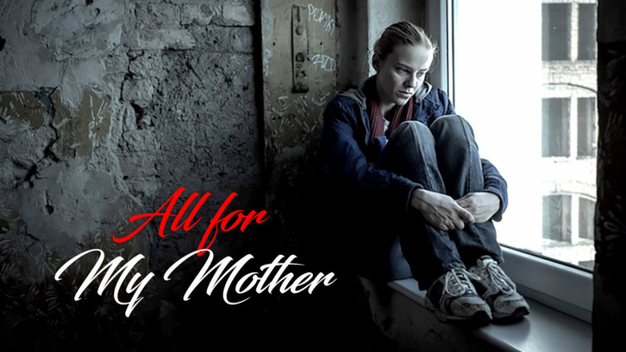 فیلم همه چیز برای مادرم All for My Mother درام 2020 زمان5462ثانیه