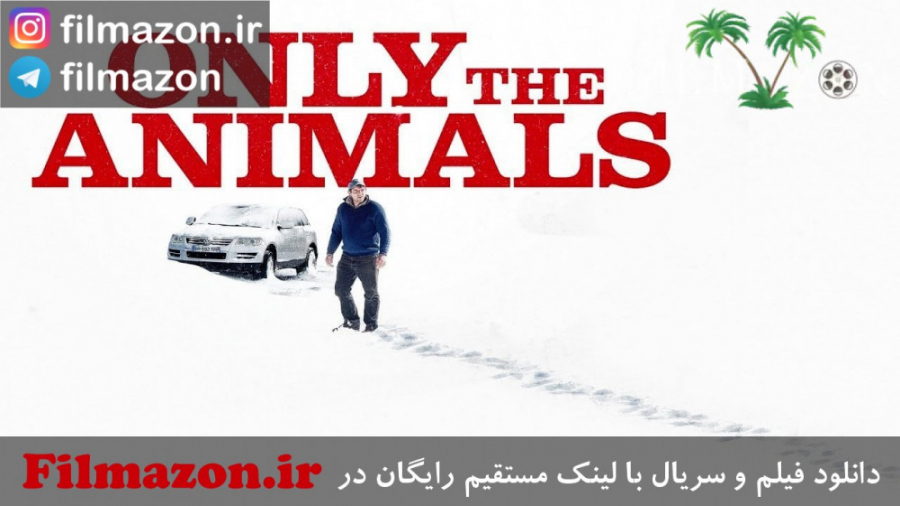 تریلر فیلم Only the Animals 2019 زمان80ثانیه