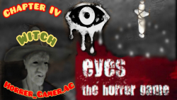 Eyes the Horrer game chapter 4 Horrer_Gamer.AG