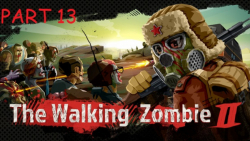 گیم پلی بازی The Walking Zombie 2 قسمت ۱۳