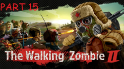 گیم پلی بازی The Walking Zombie 2 قسمت ۱۵
